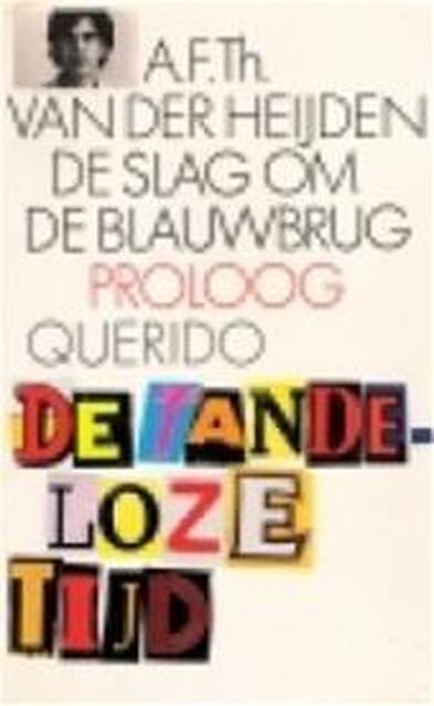 De slag om de Blauwbrug - A.F.Th. van der Heijden De slag om de Blauwbrug - A.F.Th. van der Heijden