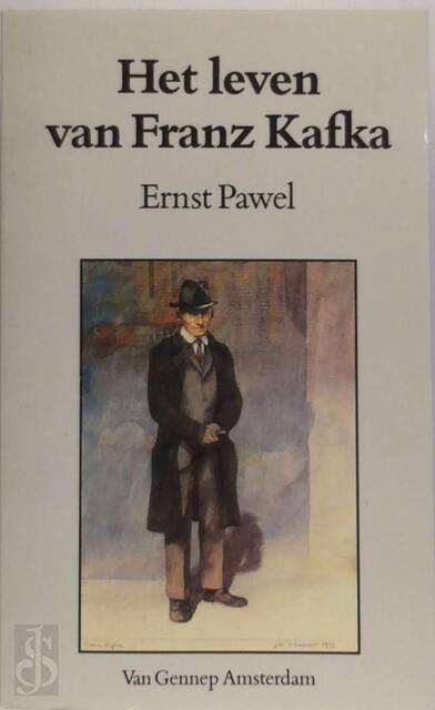 Het leven van Franz Kafka - Ernst Pawel, Jos Perry Het leven van Franz Kafka - Ernst Pawel, Jos Perry
