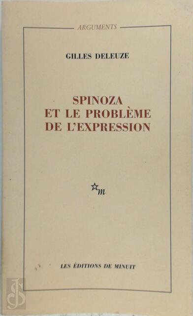 Spinoza et le problème de l'expression - Gilles Deleuze Spinoza et le problème de l'expression - Gilles Deleuze