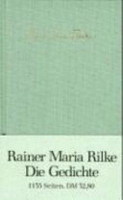 Die Gedichte - Rainer Maria Rilke Die Gedichte - Rainer Maria Rilke