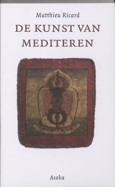 De kunst van mediteren - M. Ricard De kunst van mediteren - M. Ricard