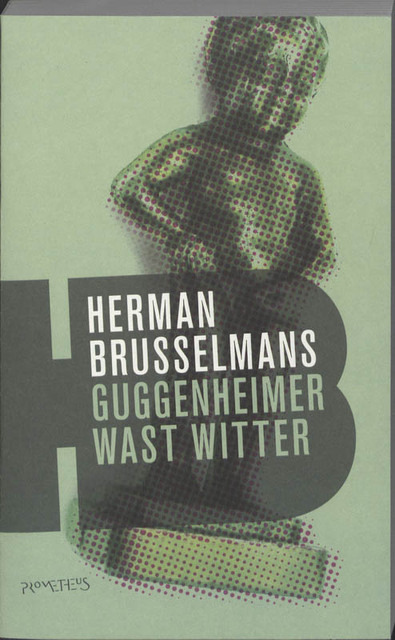 Guggenheimer wast witter - Herman Brusselmans Guggenheimer wast witter - Herman Brusselmans