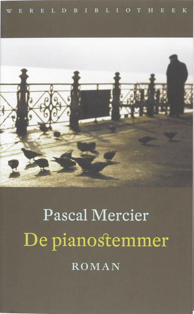 De pianostemmer - Pascal Mercier De pianostemmer - Pascal Mercier
