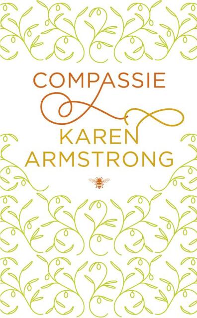 Compassie - Karen Armstrong Compassie - Karen Armstrong