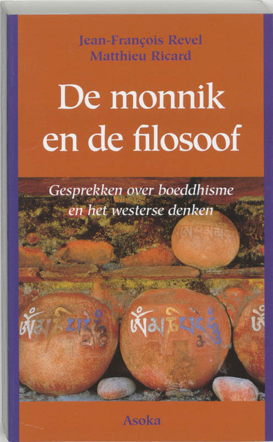 De monnik en de filosoof - J.-F. Revel, M. Ricard De monnik en de filosoof - J.-F. Revel, M. Ricard