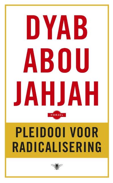 Pleidooi voor radicalisering - Dyab Abou Jahjah Pleidooi voor radicalisering - Dyab Abou Jahjah