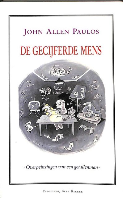 De gecijferde mens - John Allen Paulos, Bettelou Los De gecijferde mens - John Allen Paulos, Bettelou Los