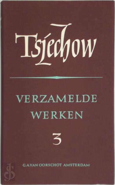 Verzamelde Werken deel 3 - Anton P. Tsjechow Verzamelde Werken deel 3 - Anton P. Tsjechow