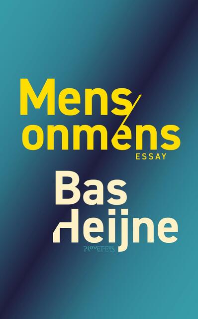 Mens/onmens - Bas Heijne Mens/onmens - Bas Heijne