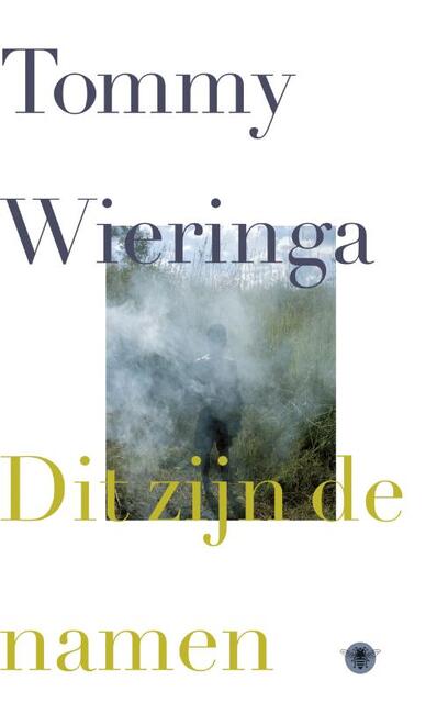 Dit zijn de namen - Tommy Wieringa Dit zijn de namen - Tommy Wieringa