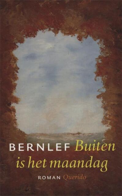Buiten is het maandag - Bernlef Buiten is het maandag - Bernlef