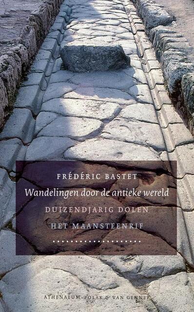 Wandelen door de antieke wereld - Frederic Bastet Wandelen door de antieke wereld - Frederic Bastet