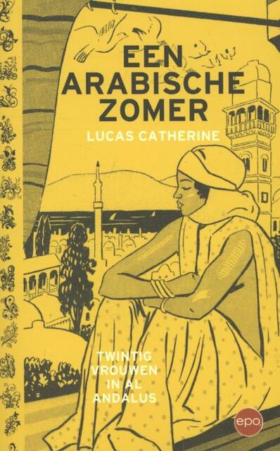Een Arabische zomer - Lucas Catherine Een Arabische zomer - Lucas Catherine