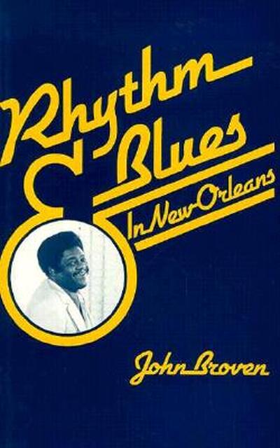 Rhythm and Blues in New Orleans - John Broyen Rhythm and Blues in New Orleans - John Broyen