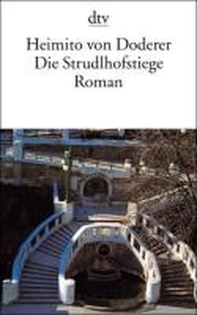 Die Strudlhofstiege - Heimito von Doderer Die Strudlhofstiege - Heimito von Doderer