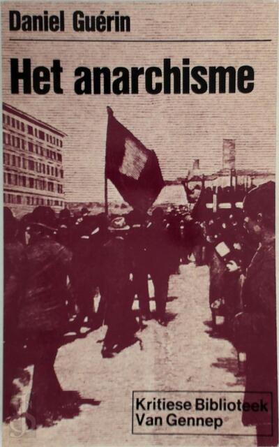 Het anarchisme - Daniel Guérin, Leo Klatser Het anarchisme - Daniel Guérin, Leo Klatser