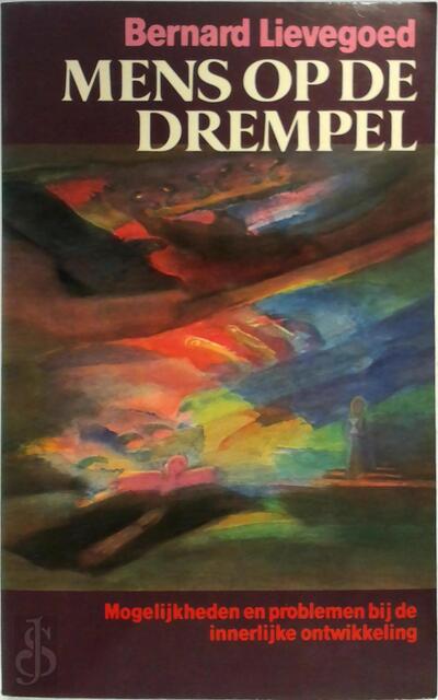 Mens op de drempel - Bernardus Cornelis Johannes Lievegoed Mens op de drempel - Bernardus Cornelis Johannes Lievegoed