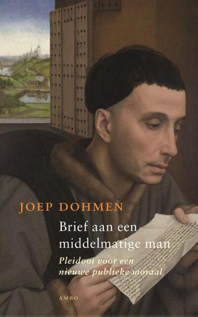 Brief aan een middelmatige man - Joep Dohmen Brief aan een middelmatige man - Joep Dohmen