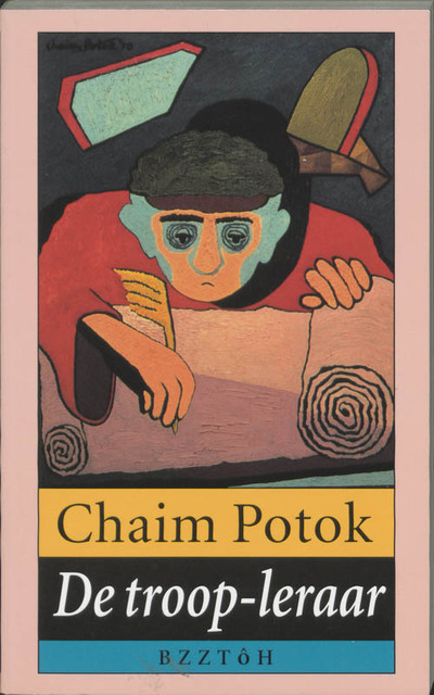 De troop-leraar - C. Potok, Amp, M. Verhaart De troop-leraar - C. Potok, Amp, M. Verhaart