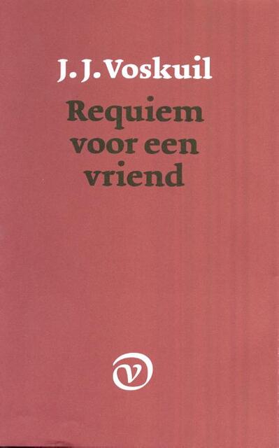 Requiem voor een vriend - J.J. Voskuil Requiem voor een vriend - J.J. Voskuil