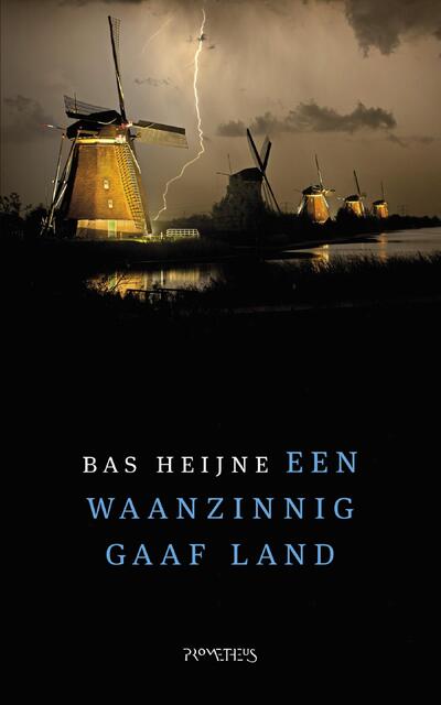 Waanzinnig gaaf land - Bas Heijne Waanzinnig gaaf land - Bas Heijne