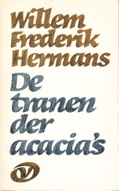 De tranen der acacia's - Willem Frederik Hermans De tranen der acacia's - Willem Frederik Hermans