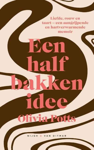 Een halfbakken idee - Olivia Potts Een halfbakken idee - Olivia Potts