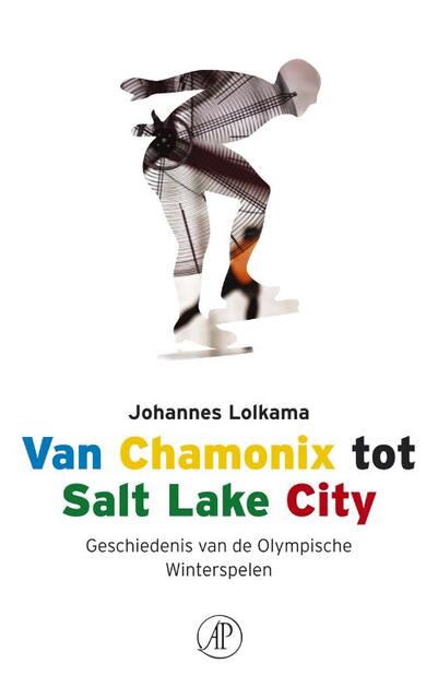 Van Chamonix tot Salt Lake City - J. Lolkama Van Chamonix tot Salt Lake City - J. Lolkama