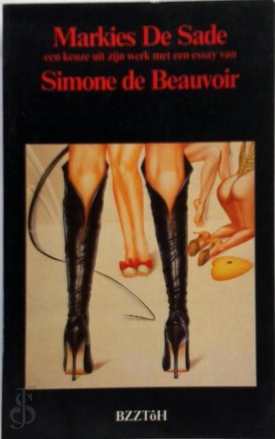 Markies De Sade - D.A.F. de Sade, Simone de Beauvoir, C. Veerman Markies De Sade - D.A.F. de Sade, Simone de Beauvoir, C. Veerman