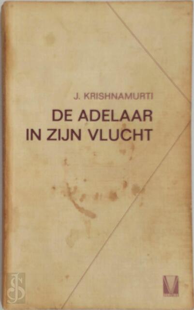 Adelaar in zijn vlucht - J. Krishnamurti Adelaar in zijn vlucht - J. Krishnamurti
