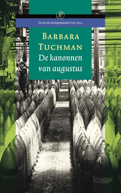 De kanonnen van augustus - Barbara Tuchman De kanonnen van augustus - Barbara Tuchman