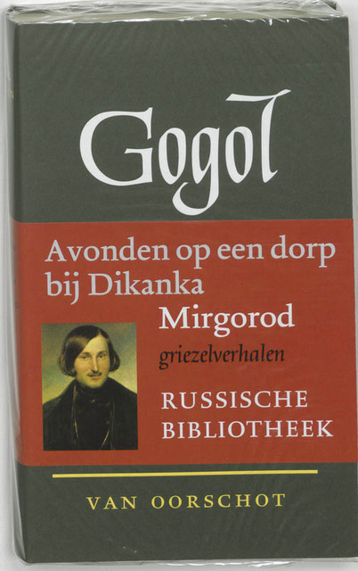 Verzamelde werken / 1 Avonden op een dorp bij Dikanka ; Mirgorod - N.W. Gogol Verzamelde werken / 1 Avonden op een dorp bij Dikanka ; Mirgorod - N.W. Gogol