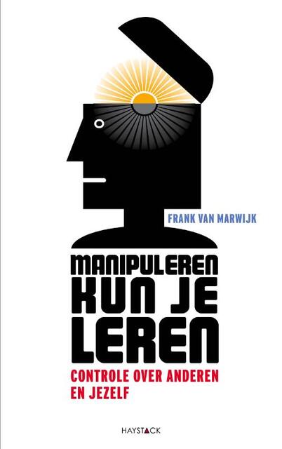 Manipuleren kun je leren - Frank van Marwijk Manipuleren kun je leren - Frank van Marwijk