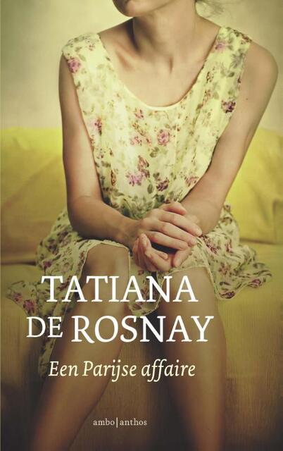 Een Parijse affaire - Tatiana de Rosnay Een Parijse affaire - Tatiana de Rosnay
