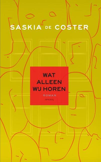 Wat alleen wij horen - Saskia De Coster Wat alleen wij horen - Saskia De Coster