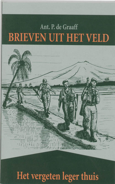 Brieven uit het veld - A.P. de Graaff Brieven uit het veld - A.P. de Graaff