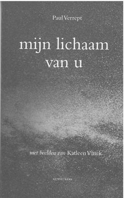 Mijn lichaam van u - Paul Verrept Mijn lichaam van u - Paul Verrept