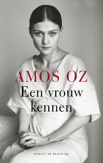 Een vrouw kennen - Amos Oz Een vrouw kennen - Amos Oz