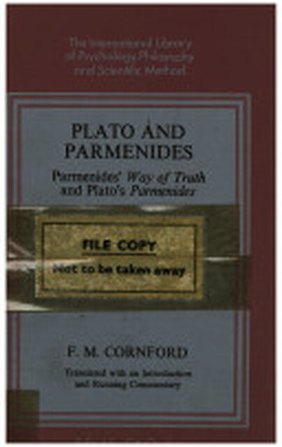 Plato and Parmenides - Francis Macdonald Cornford, Parmenides Plato and Parmenides - Francis Macdonald Cornford, Parmenides