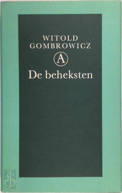 De beheksten - Witold Gombrowicz De beheksten - Witold Gombrowicz