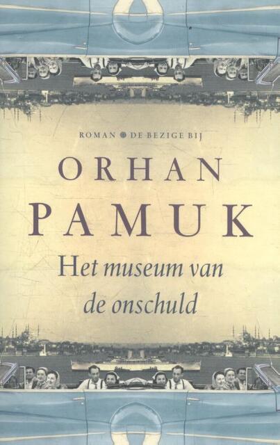 Museum van de onschuld - Orhan Pamuk Museum van de onschuld - Orhan Pamuk