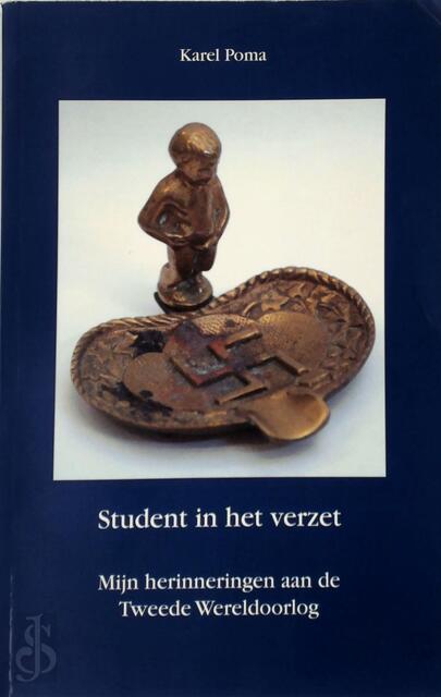 Student in het verzet - Karel Poma Student in het verzet - Karel Poma