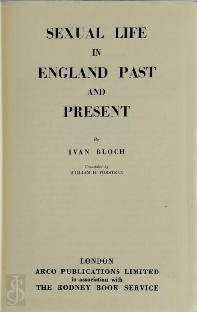 Sexual Life in England Past and Present - Ivan Bloch Sexual Life in England Past and Present - Ivan Bloch