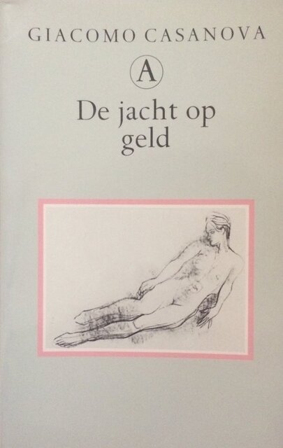 De jacht op geld: memoires deel 5 - Integrale editie - Giacomo Casanova De jacht op geld: memoires deel 5 - Integrale editie - Giacomo Casanova