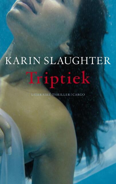 Triptiek - Karin Slaughter Triptiek - Karin Slaughter