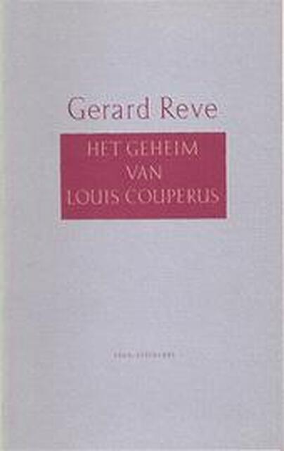 Het geheim van Louis Couperus - Gerard Reve Het geheim van Louis Couperus - Gerard Reve