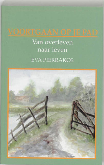 Voortgaan op je pad - Eva Pierrakos Voortgaan op je pad - Eva Pierrakos