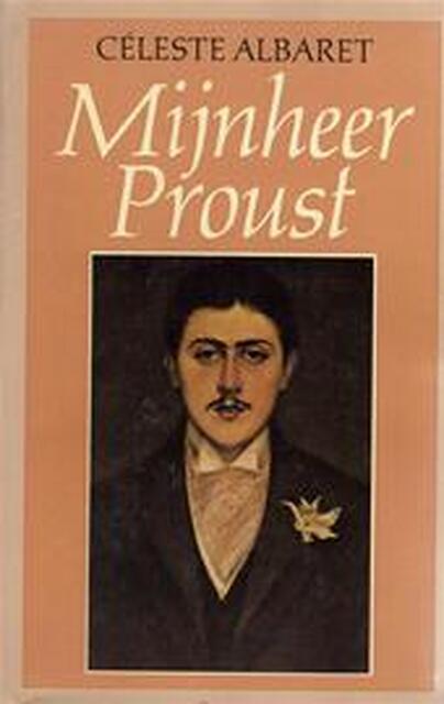 Mijnheer Proust - Céleste Albaret Mijnheer Proust - Céleste Albaret
