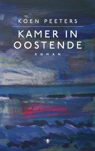 Een kamer in Oostende - Koen Peeters Een kamer in Oostende - Koen Peeters