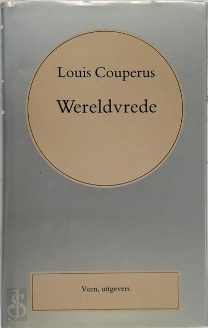 Wereldvrede - Louis Couperus Wereldvrede - Louis Couperus